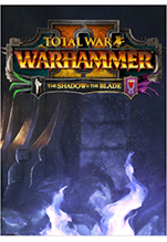 Total War: Warhammer II  The Shadow & The Blade.  [PC,  ]