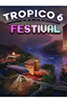 Tropico 6. Festival.  [PC,  ]