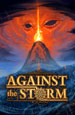 Against the Storm ( ) [PC,]