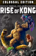 Skull Island: Rise of Kong, Colossal Edition [PC,  ]